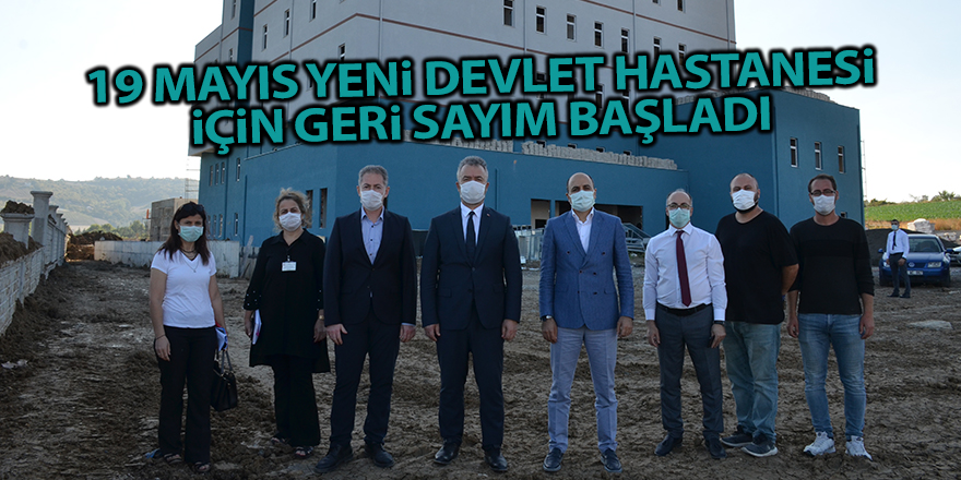 19 Mayıs Yeni Devlet Hastanesi için geri sayım başladı - samsun haber