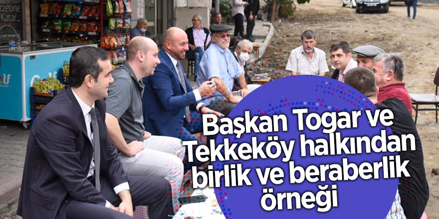 Başkan Togar ve Tekkeköy halkından birlik ve beraberlik örneği - samsun haber