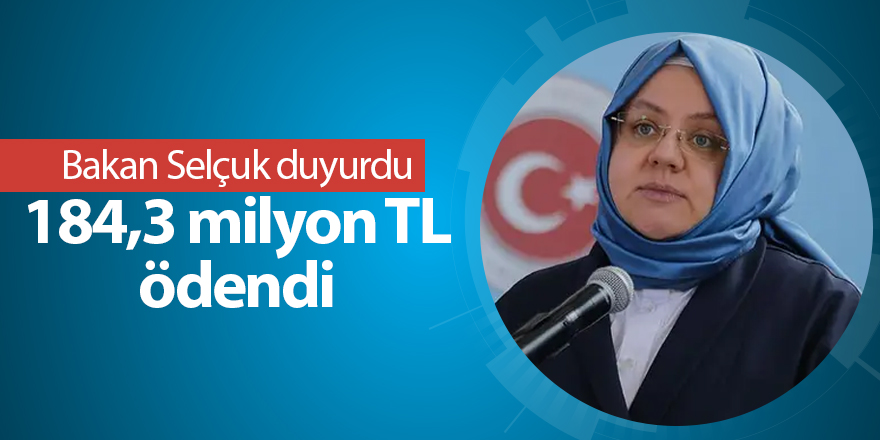 Bakan Selçuk duyurdu 184,3 milyon TL ödendi - samsun haber