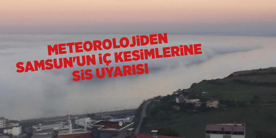 Samsun'da bugün hava nasıl olacak? - samsun haber