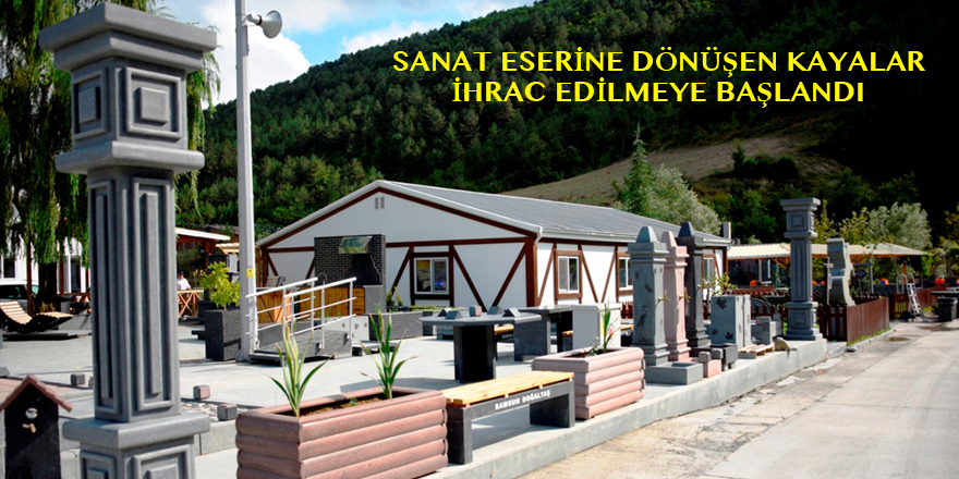 Büyükşehirin sanat eserine dönüştürdüğü kayalar ihrac edilmeye başlandı