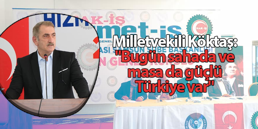 Milletvekili Köktaş, Hizmet-İş Sendikası 2. Olağan Genel Kurulu'nda konuştu