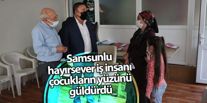 Samsunlu hayırsever iş insanı çocukların yüzünü güldürdü - samsun haber