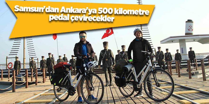 Samsun'dan Ankara'ya 500 kilometre pedal çevirecekler - samsun haber