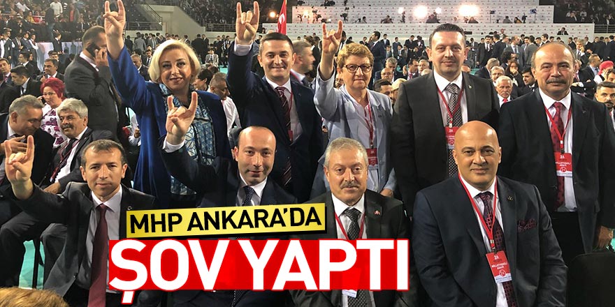 MHP Ankara'da şov yaptı