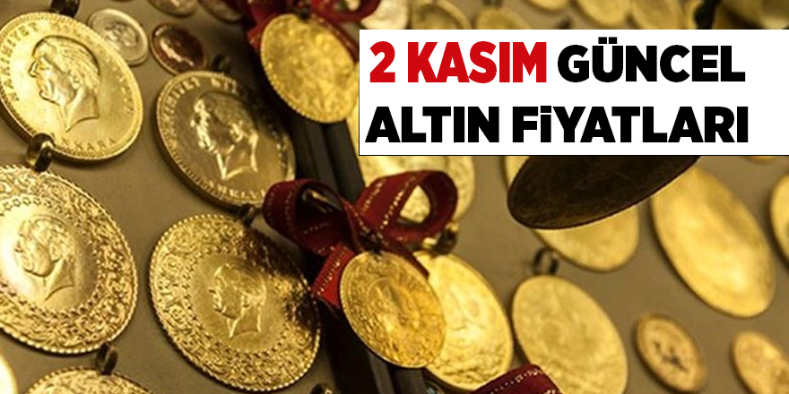 2 Kasım güncel altın fiyatları - samsun haber