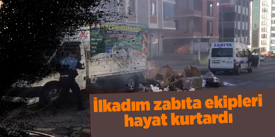 İlkadım zabıta ekipleri hayat kurtardı - samsun haber