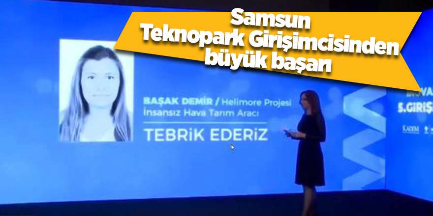 Samsun Teknopark Girişimcisinden büyük başarı - samsun haber