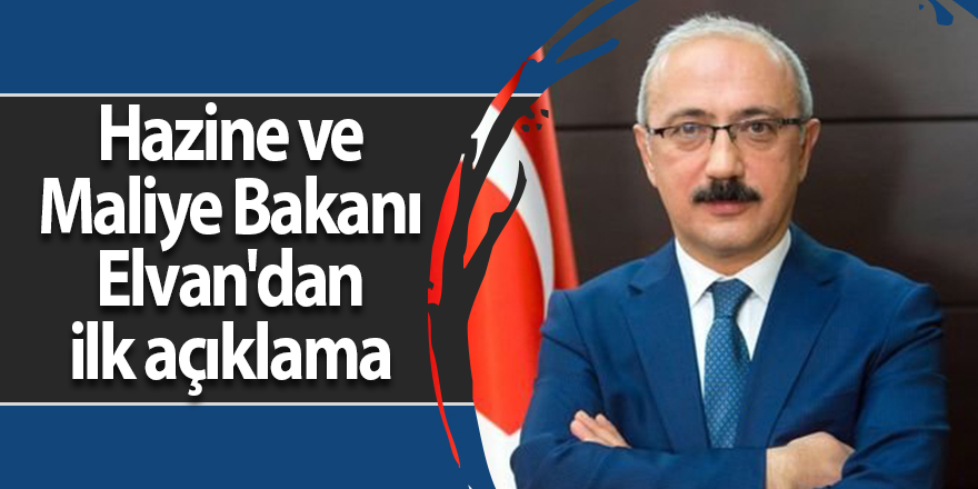 Hazine ve Maliye Bakanı Elvan'dan ilk açıklama - samsun haber