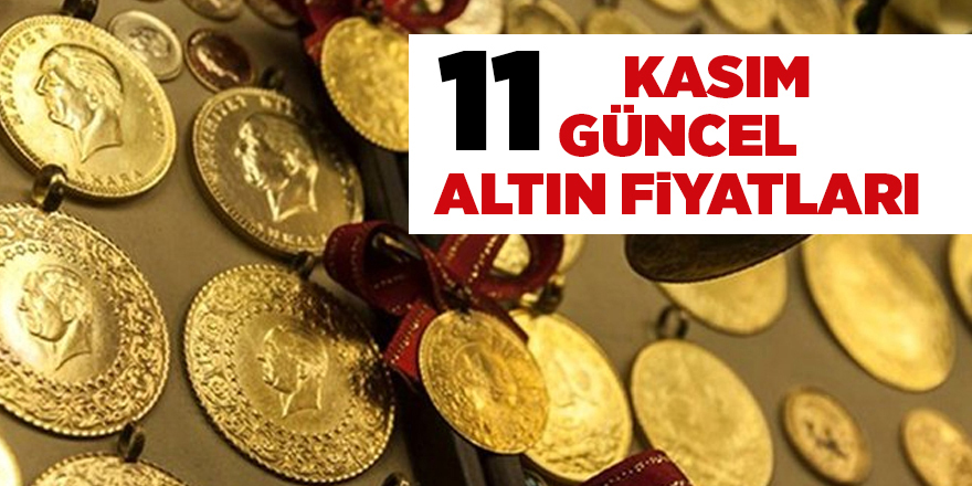 11 Kasım güncel altın fiyatları - samsun haber