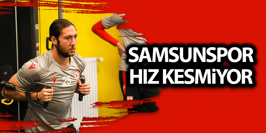 Samsunspor hız kesmiyor - samsun haber