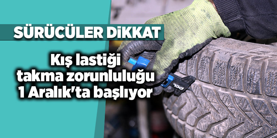 Kış lastiği takma zorunluluğu  1 Aralık'ta başlıyor - samsun haber