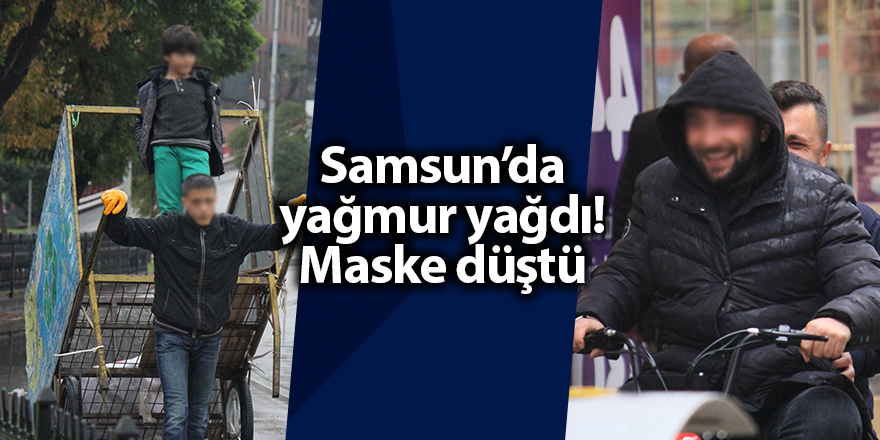 Samsun’da yağmur yağdı! Maske düştü - samsun haber