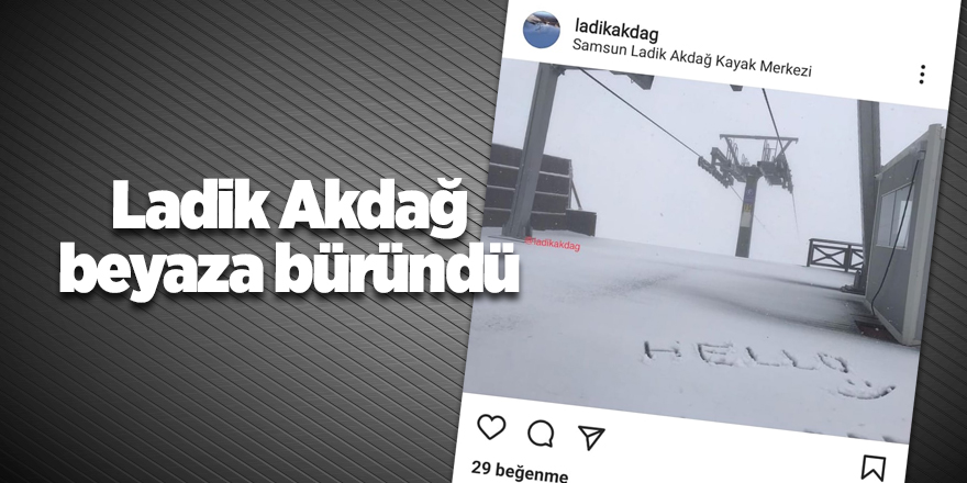 Ladik Akdağ beyaza büründü - samsun haber