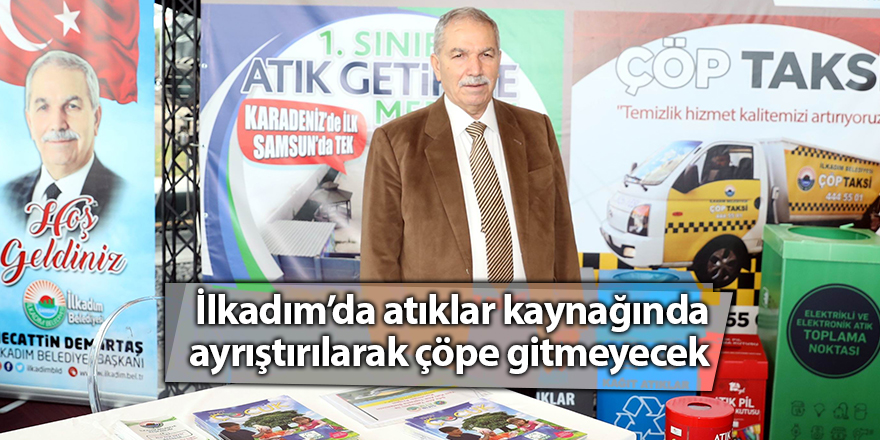 İlkadım’da atıklar kaynağında ayrıştırılarak çöpe gitmeyecek - samsun haber