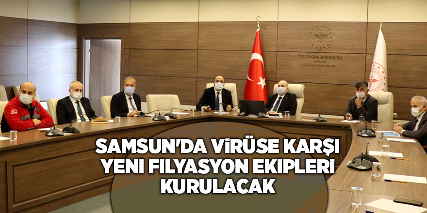 Samsun'da virüse karşı yeni filyasyon ekipleri kurulacak - samsun haber