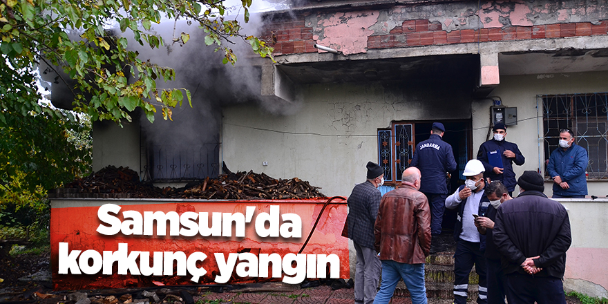 86 yaşındaki babasını kurtarmak için alevlerin arasına girdi ama kurtaramadı - samsun haber