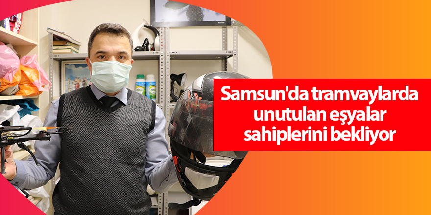 Samsun'da tramvaylarda unutulan eşyalar sahiplerini bekliyor - samsun haber