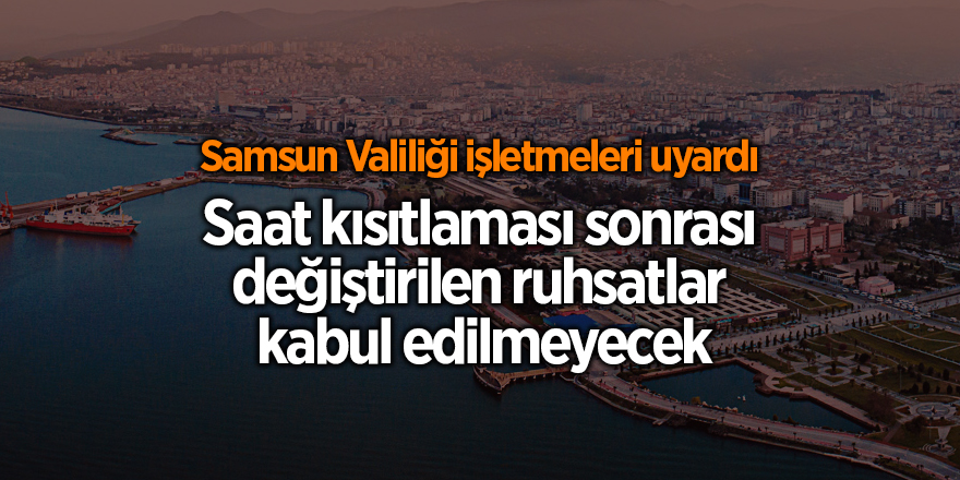 Samsun Valiliği işletmeleri uyardı - samsun haber