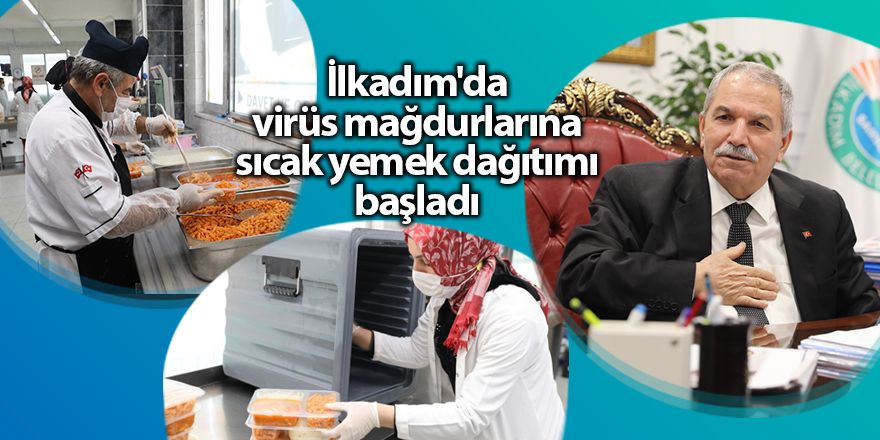 İlkadım'da virüs mağdurlarına sıcak yemek dağıtımı başladı - samsun haber