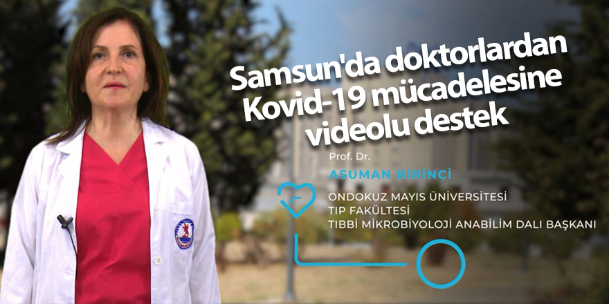 Samsun'da doktorlardan Kovid-19 mücadelesine videolu destek - samsun haber