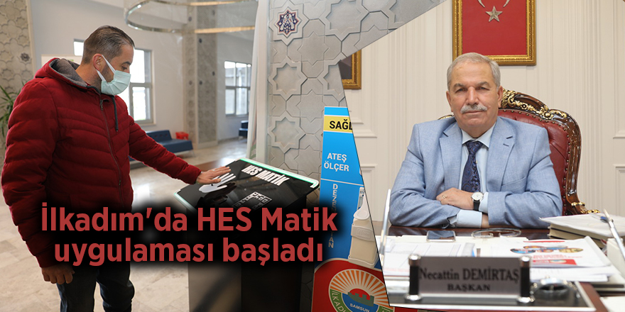 İlkadım'da HES Matik uygulaması başladı - samsun haber