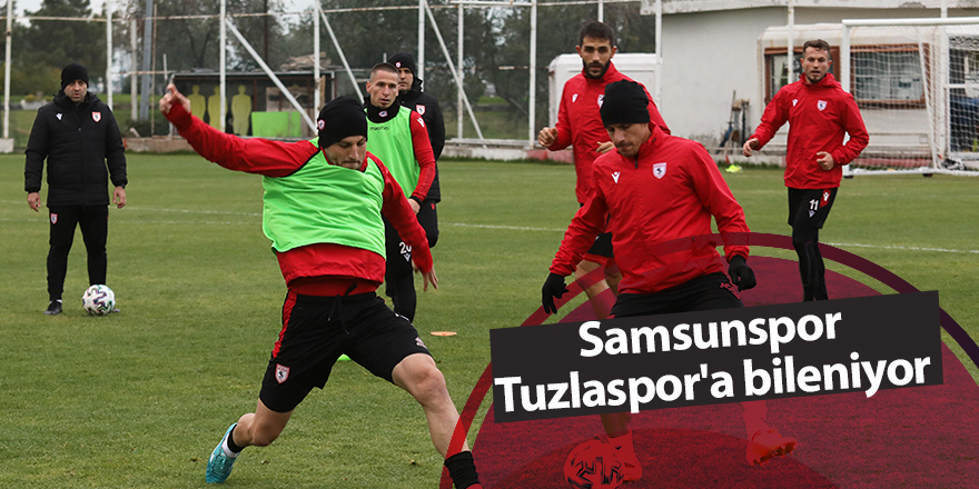 Samsunspor Tuzlaspor'a bileniyor - samsun haber