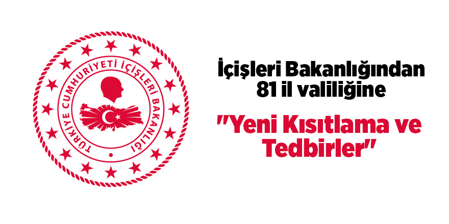 İçişleri Bakanlığından 81 il valiliğine - samsun haber