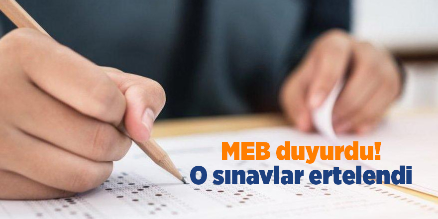 MEB duyurdu! O sınavlara ertelendi - samsun haber