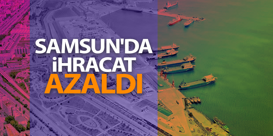 Samsun'un kasım ayında ihracat rakamı açıklandı - samsun haber