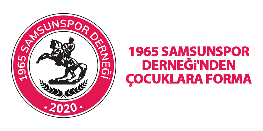 1965 Samsunspor Derneği'nden çocuklara forma - samsun haber