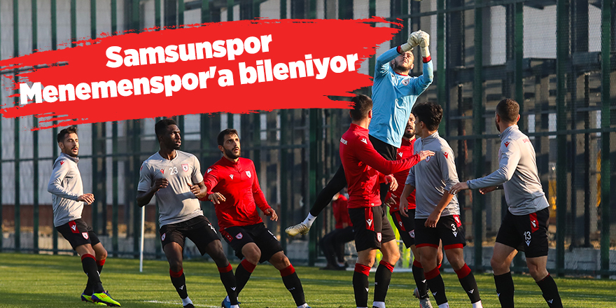 Samsunspor Menemenspor'a bileniyor - samsun haber