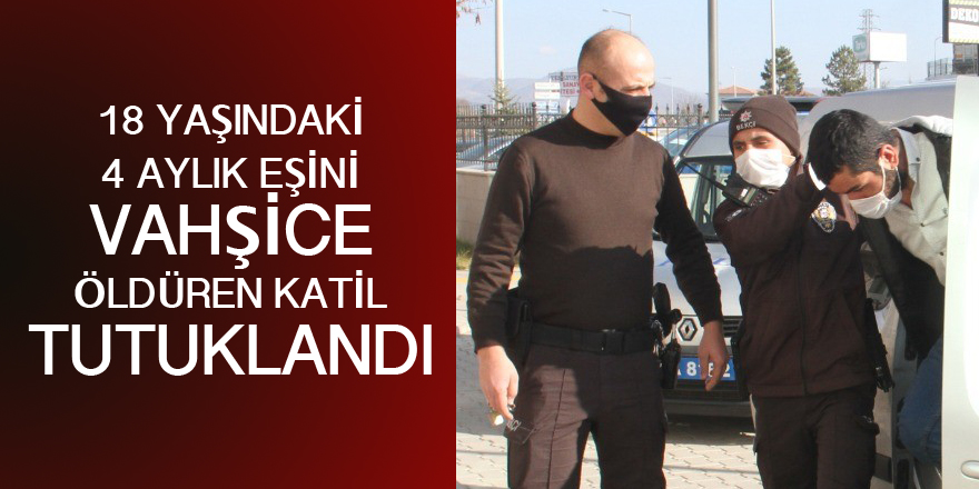 4 aylık eşini bıçaklayarak öldüren koca tutuklandı