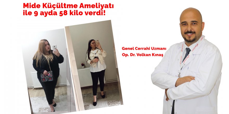 Mide Küçültme Ameliyatı ile 9 ayda 58 kilo verdi - samsun haber