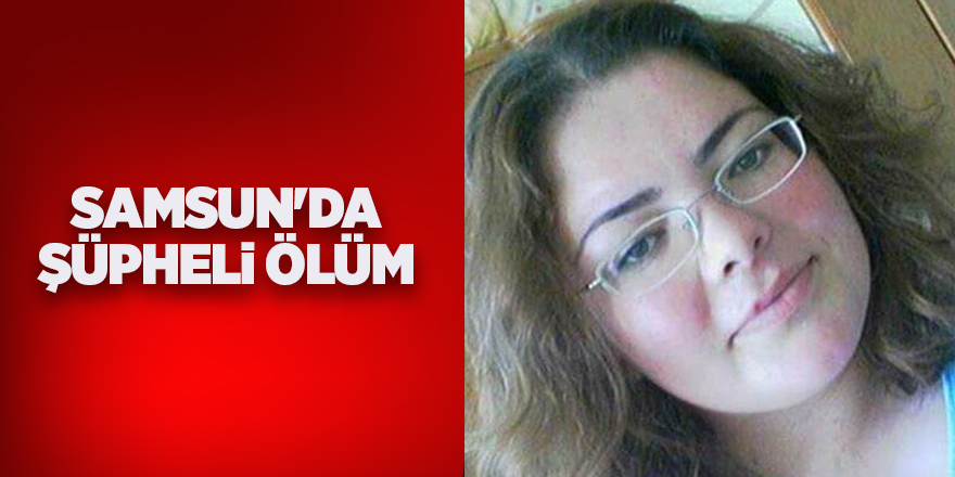 Mide küçültme ameliyatı olan kadın evinde ölü bulundu - samsun haber