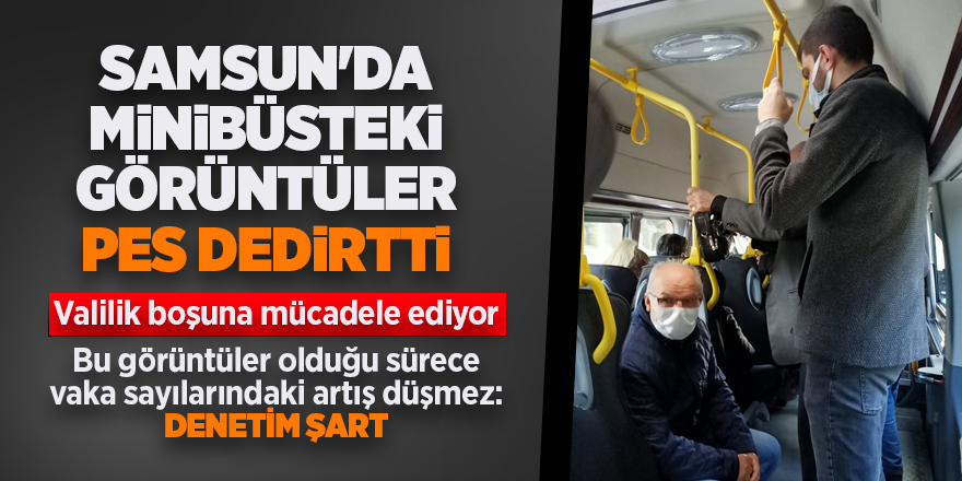 Samsun'da Korona vakaları artarken minibüsler tıklım tıklım  - samsun haber