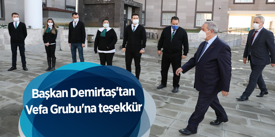 Başkan Demirtaş'tan Vefa Grubu'na teşekkür - samsun haber