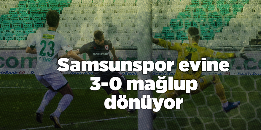 Samsunspor evine 3-0 mağlup dönüyor - samsun haber