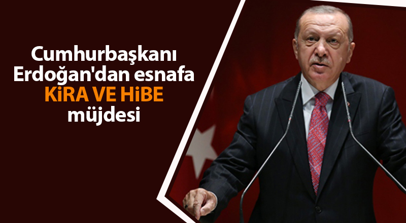 Cumhurbaşkanı Erdoğan'dan esnafa kira ve hibe müjdesi - samsun haber