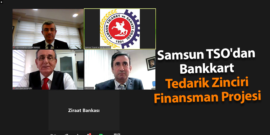 Samsun TSO'dan Bankkart Tedarik Zinciri Finansman Projesi - samsun haber