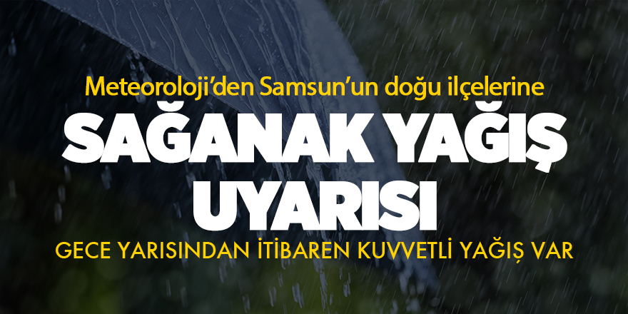 SAMSUN’A SEL UYARISI