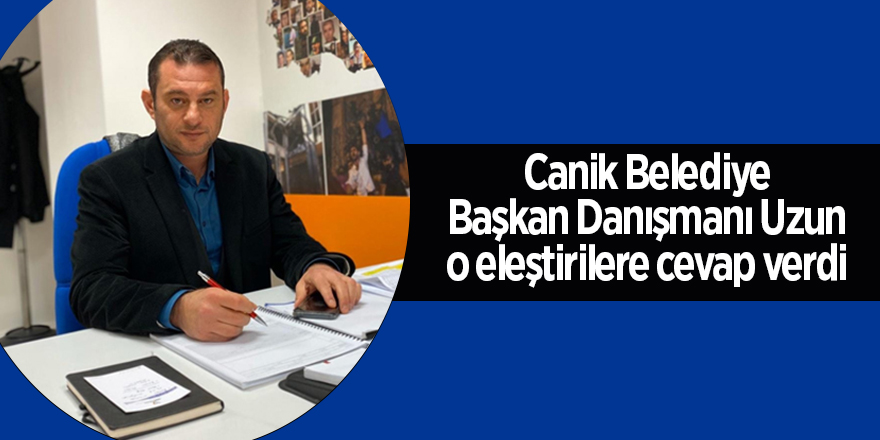 Canik Belediye Başkan Danışmanı Uzun o eleştirilere cevap verdi - samsun haber