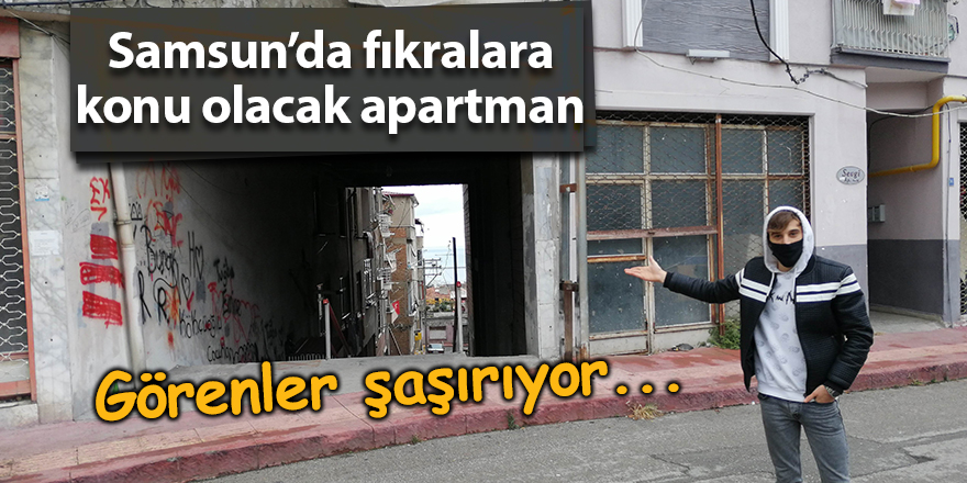 Samsun’da fıkralara konu olacak apartman - samsun haber