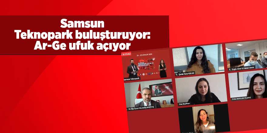 Samsun Teknopark buluşturuyor: Ar-Ge ufuk açıyor - samsun haber