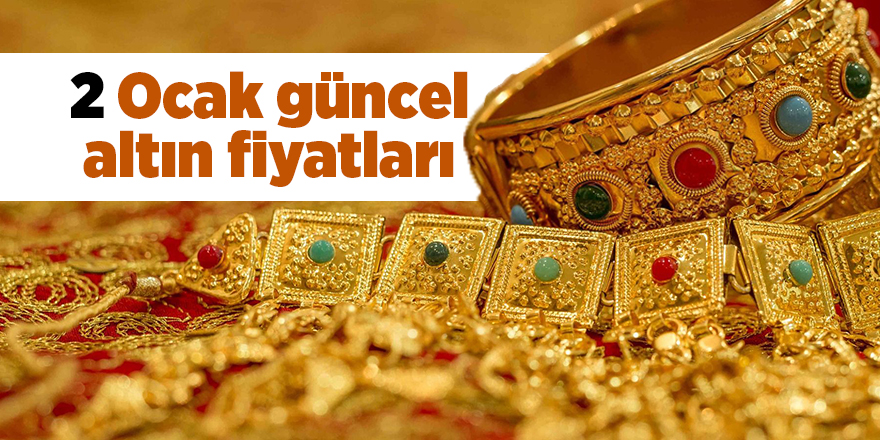 2 Ocak güncel altın fiyatları - samsun haber