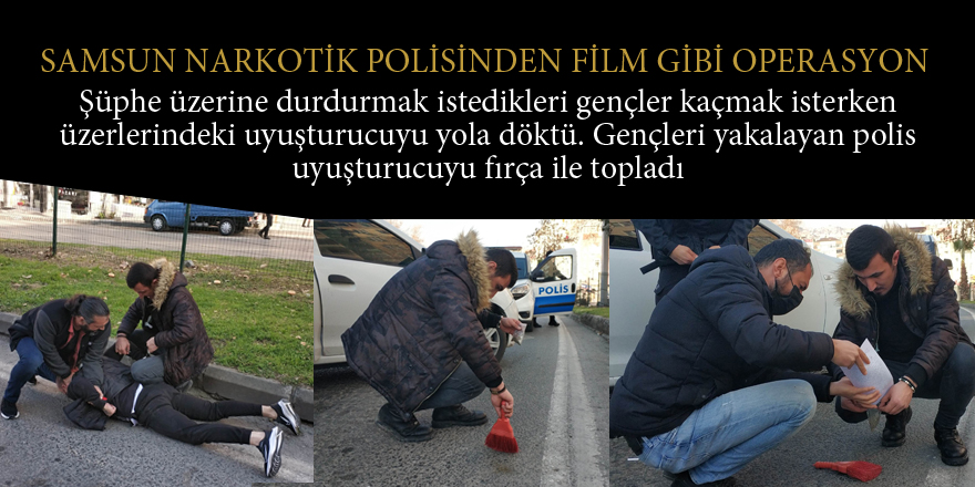 Samsun polisinden film gibi operasyon