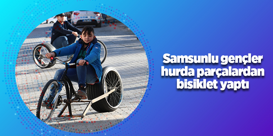 Samsunlu gençler hurda parçalardan bisiklet yaptı - samsun haber