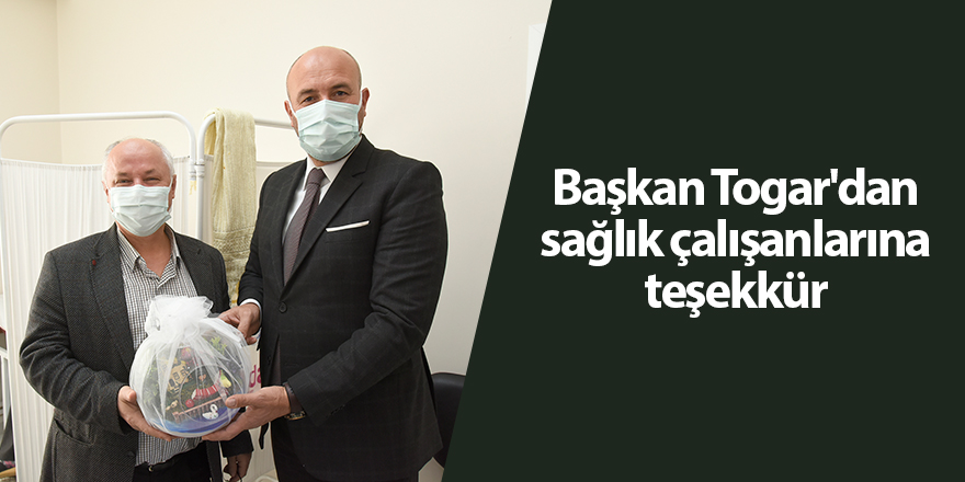 Başkan Togar'dan sağlık çalışanlarına teşekkür - samsun haber