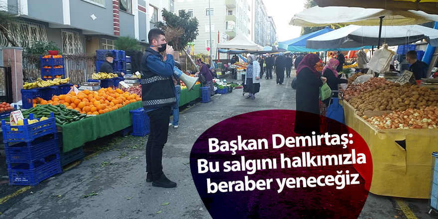 Başkan Demirtaş: Bu salgını halkımızla beraber yeneceğiz - samsun haber