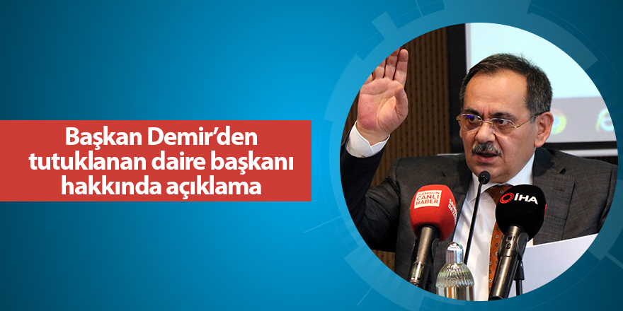 Başkan Demir’den tutuklanan daire başkanı hakkında açıklama - samsun haber